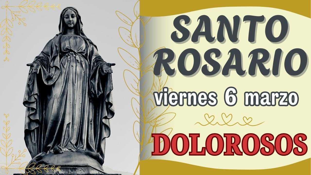 🟥 SANTO ROSARIO | VIERNES 6 de marzo de 2026 Hoy con Nosotros 📿 | MISTERIOS DOLOROSOS ✝️