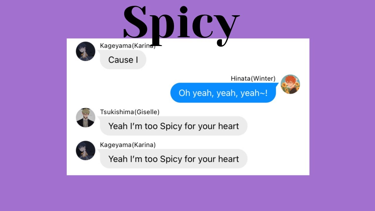 [Haikyuu Texts] Spicy - Aespa || First Years as Aespa ||