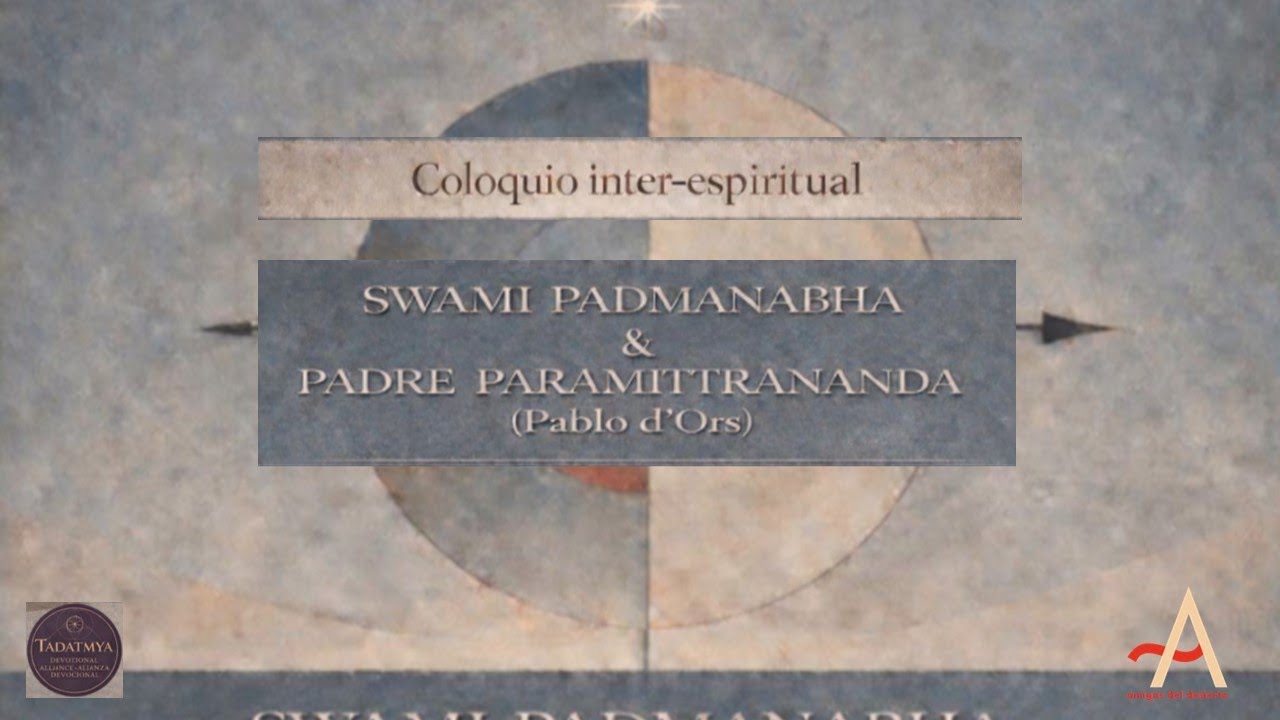 Coloquio inter-espiritual. Swami Padmanabha y Padre Paramittrananda