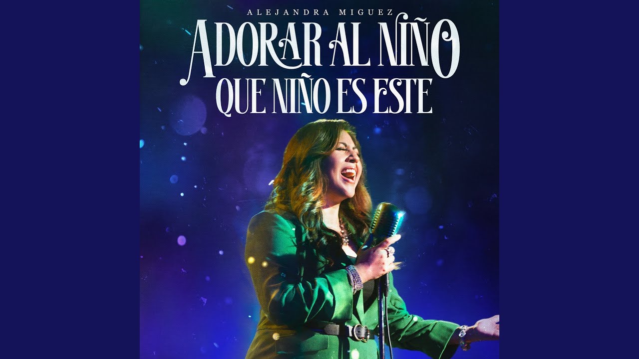 Adorar al Niño / Que Niño es Este