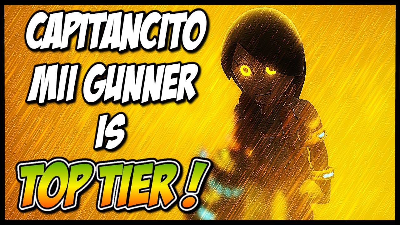 CAPITANCITO MII GUNNER IS TOP TIER!