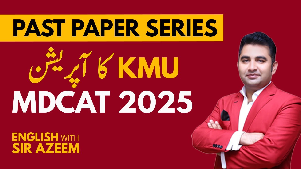 KMU MDCAT English 2025 Ka Operation ⚔️ | Paper Review, Grammar & Vocabulary Analysis by Sir Azeem