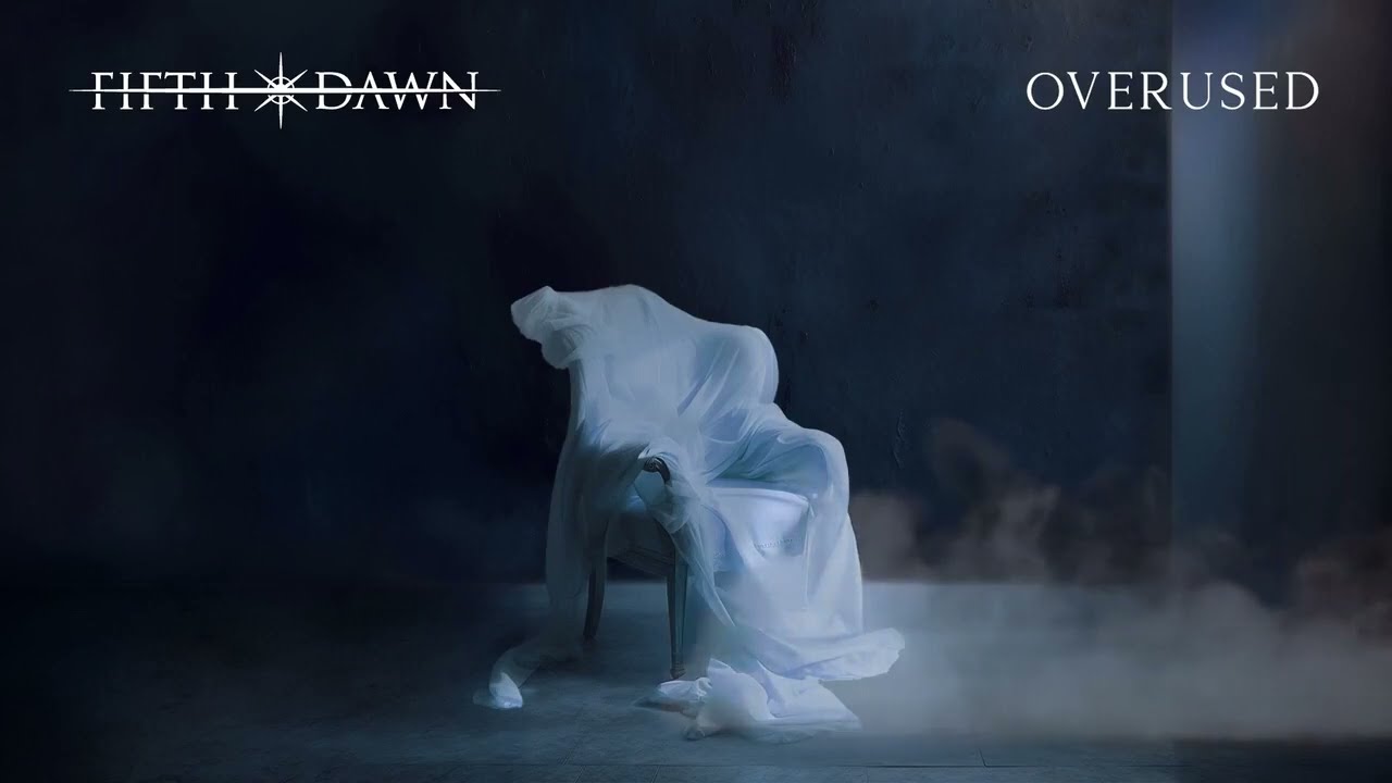 Fifth Dawn   Overused (Reupload)