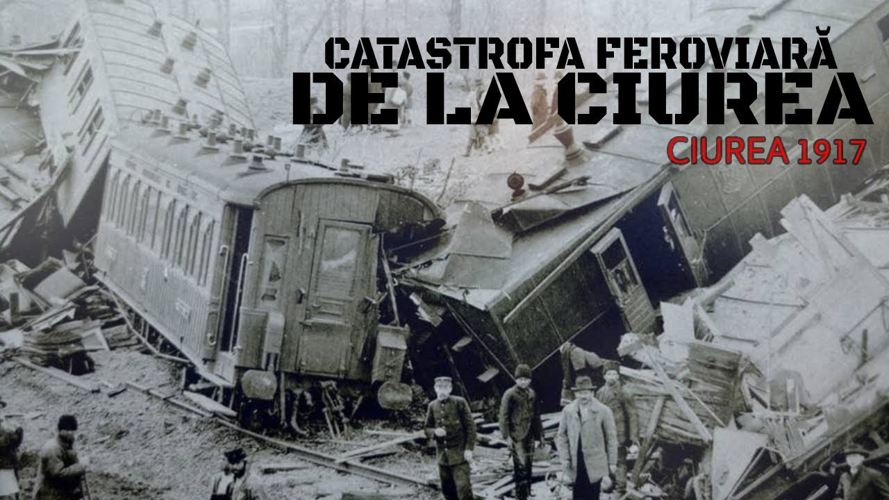 Catastrofa feroviară de la Ciurea | CIUREA 17 🔴