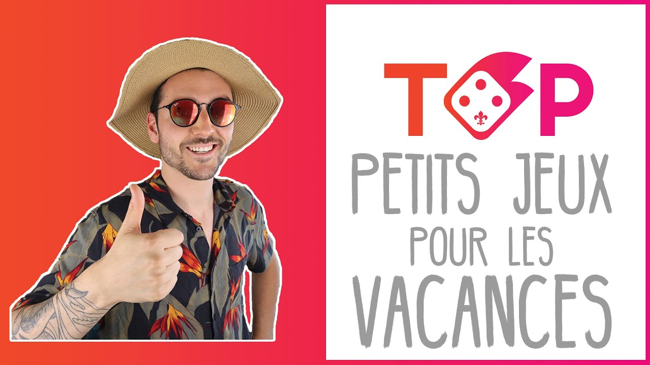 Top 5 Petits Jeux Pour Vacances | On Joue-Tu?