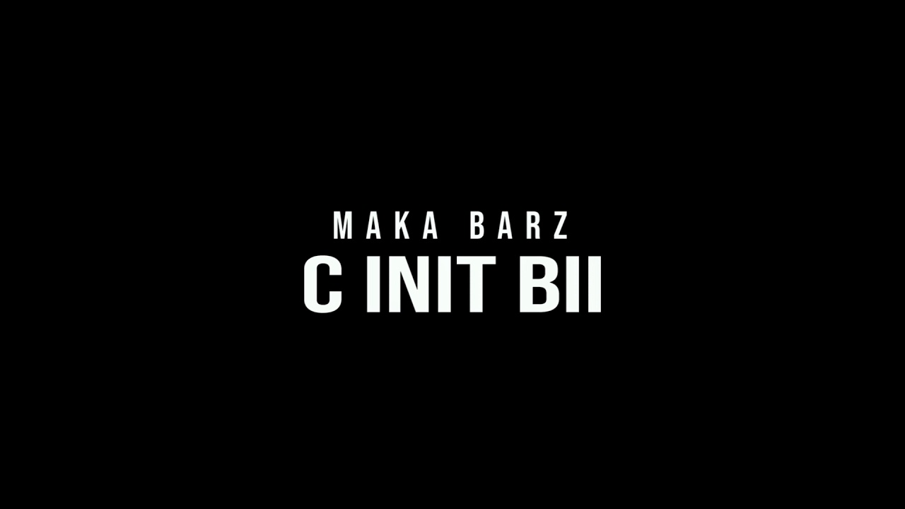 Maka Barz - C Innit Bii [Official Video] Dir. By: AnneVisuals