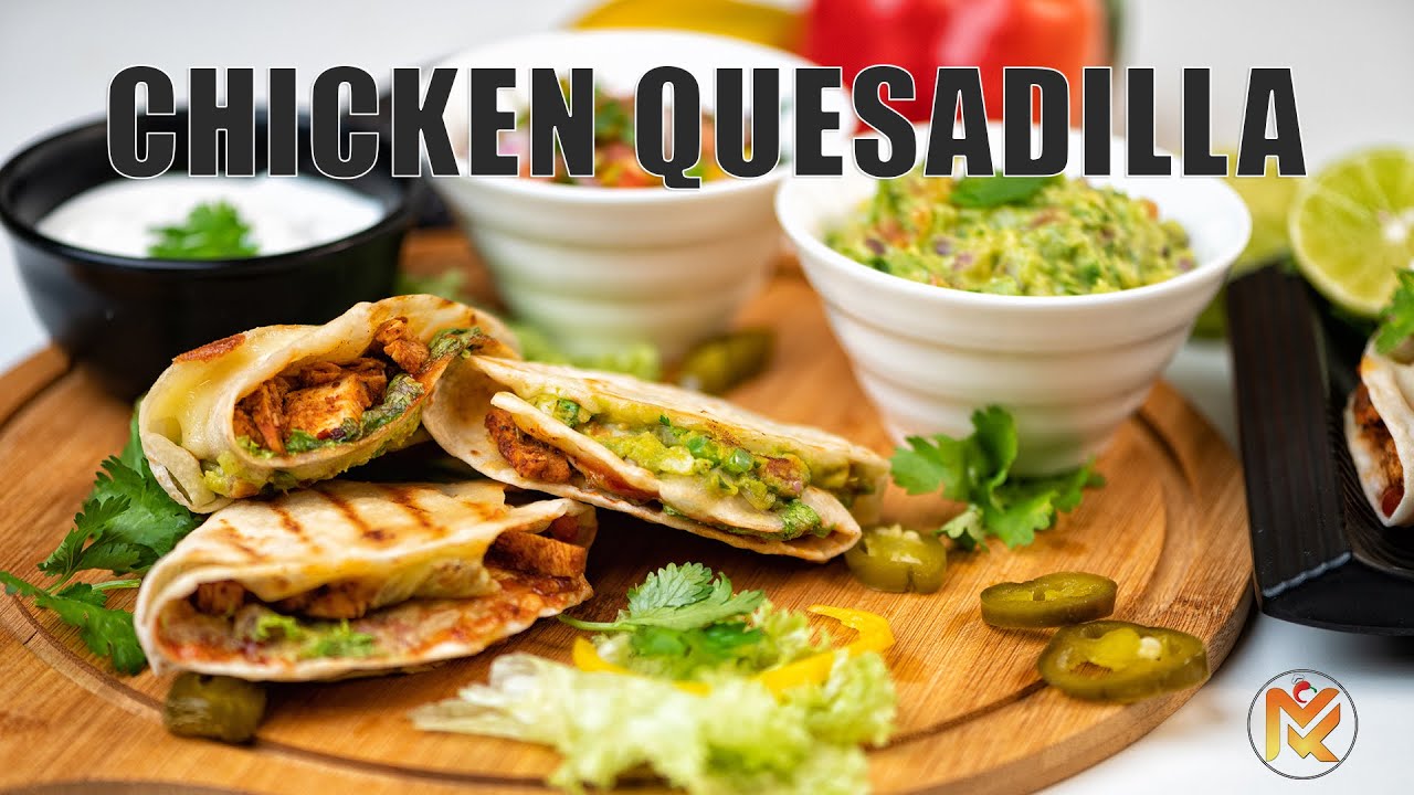 Chicken Quesadilla | Fourfold Quesadilla | Grilled Chicken Quesadilla Recipe