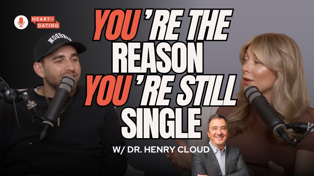 Dr. Henry Cloud on Why You're the Biggest Obstacle to Your Own Love Life | Ep 228, HOD