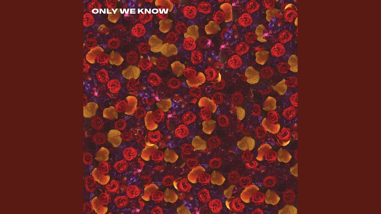 Only We Know