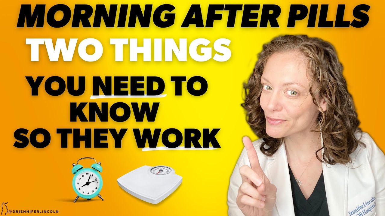 Morning after pills: the TWO things you MUST know so they work!  |  Dr. Jennifer Lincoln