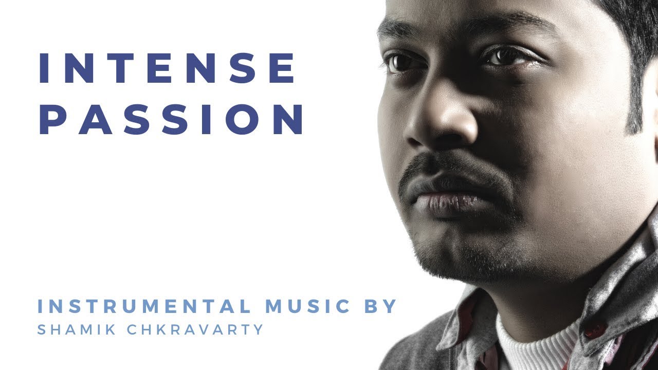 Intense Passion l Instrumental Music l Shamik Music l Original