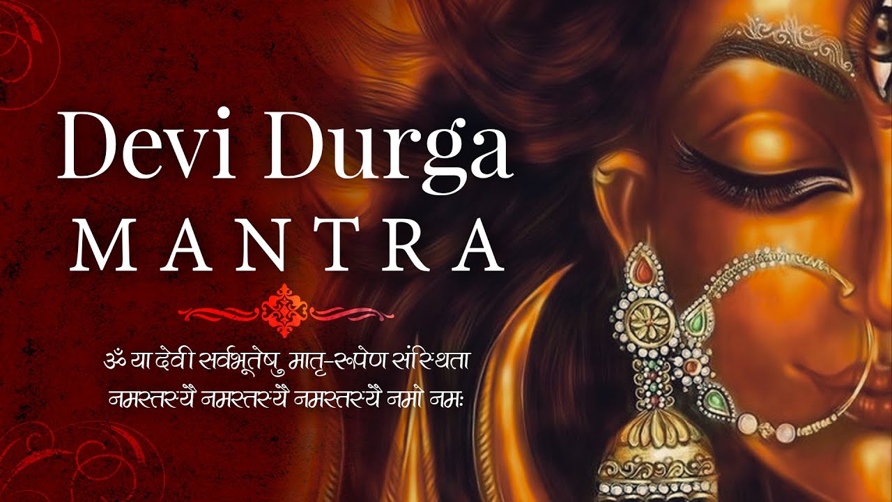 Shri Durga Mantra 108 Times | Durga Mantra Chanting By Vedic Pandit | Ya Devi Sarvabhuteshu