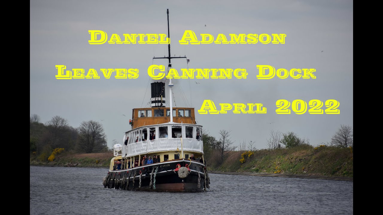 Daniel Adamson Leaves Canning Dock to start her 2022 Season