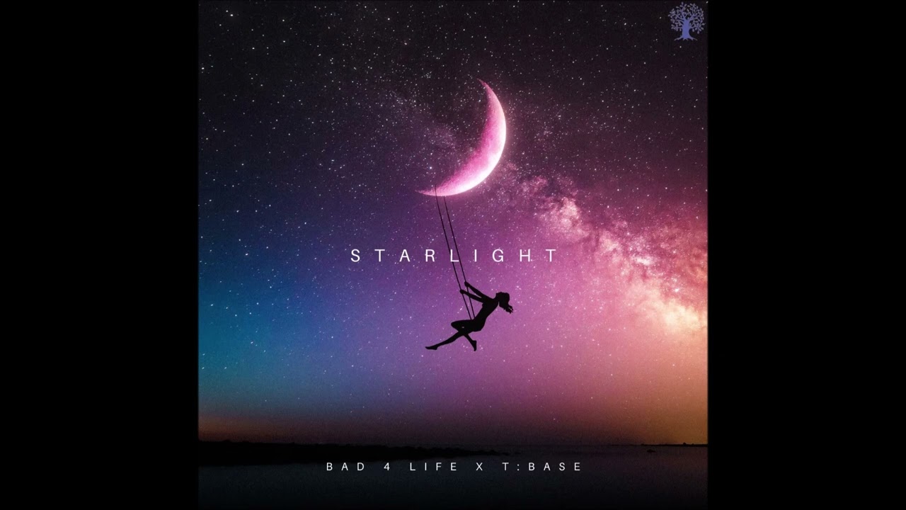 Bad4Life & T:Base - Starlight