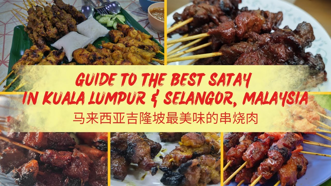 Pristine Discovery Guide to the best SATAY in Kuala Lumpur & Selangor, Malaysia - 2023