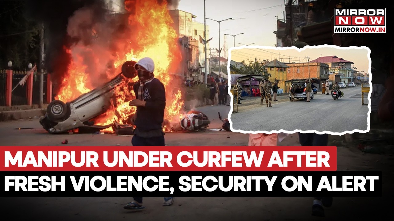 Manipur on Edge: Curfew Tightened In Imphal After New Violence, Security Forces On High Alert