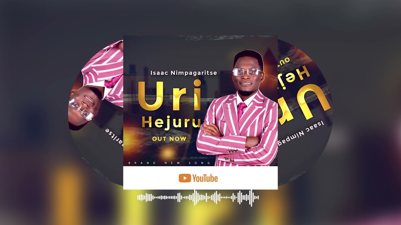 URI Hejuru By Isaac Nimpagaritse