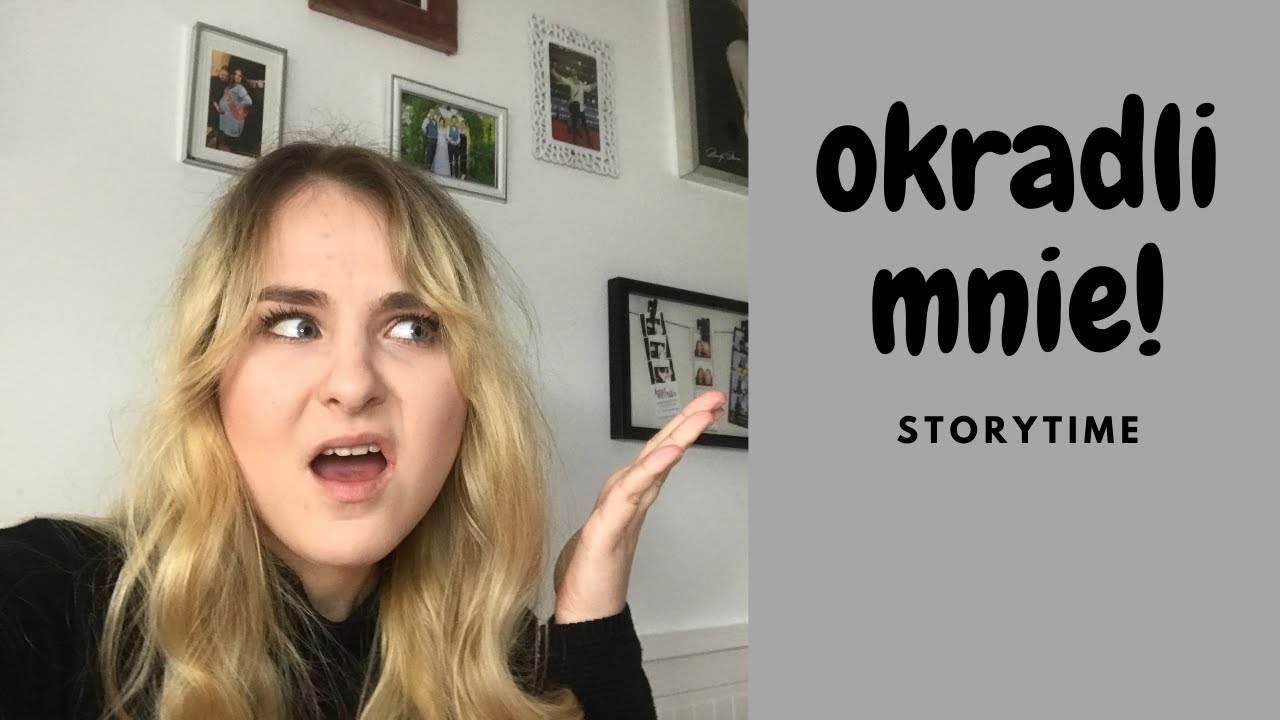 #storytime | OKRADLI MNIE! | CHWAŁ GABRIELA