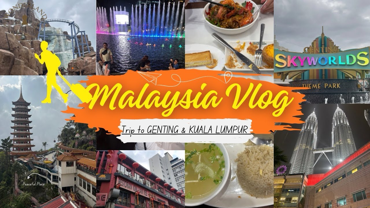 🇲🇾 MALAYSIA 🇲🇾 Travel Vlog | Relaxing Trip To Explore Genting & Kuala Lumpur | Tour & Traveling Idea