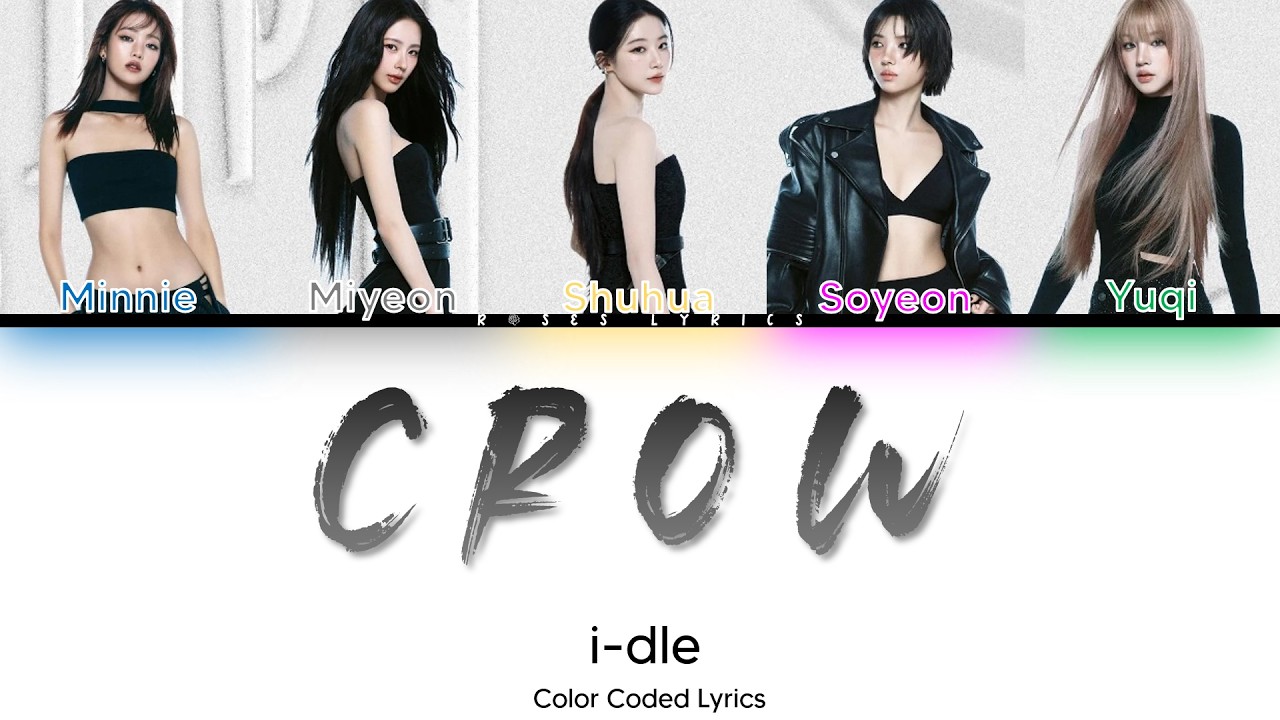 Crow - i-dle (Color Coded Lyrics)