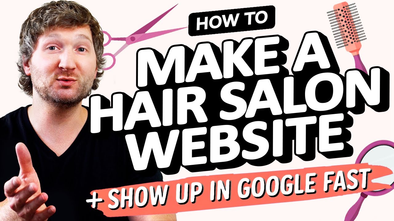 Hair Stylists - Here&rsquo;s How to Make a Hair Salon Website (In Seconds) & Show Up in Google for Clients