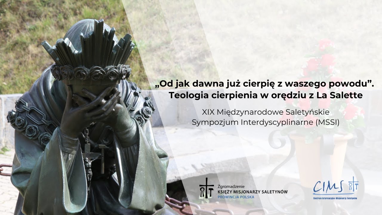 &bdquo;Od jak dawna już cierpię z waszego powodu&rdquo;. Teologia cierpienia w orędziu z La Salette | XIX MSSI