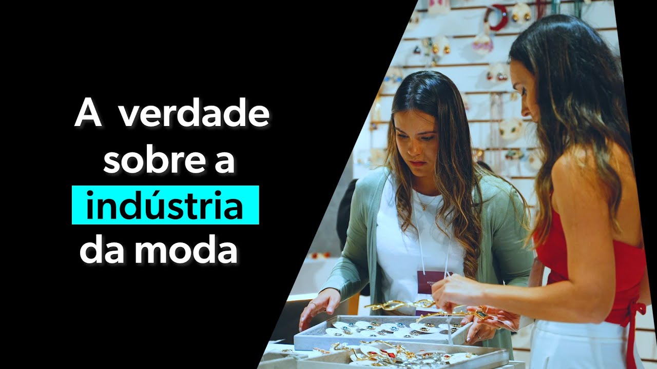 Conhe&ccedil;a a ind&uacute;stria da moda