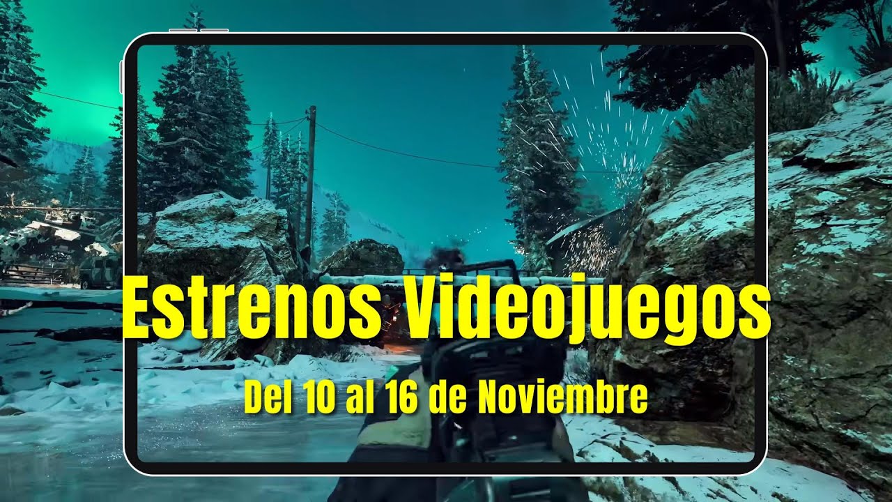 Estrenos en Videojuegos - 10 al 16 Nov #nuevosjuegos