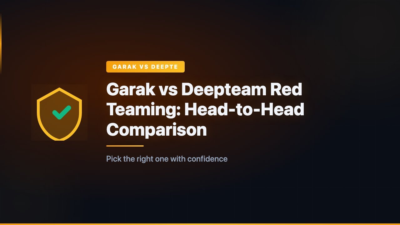 Garak vs Deepteam Red Teaming: Head-to-Head Comparison