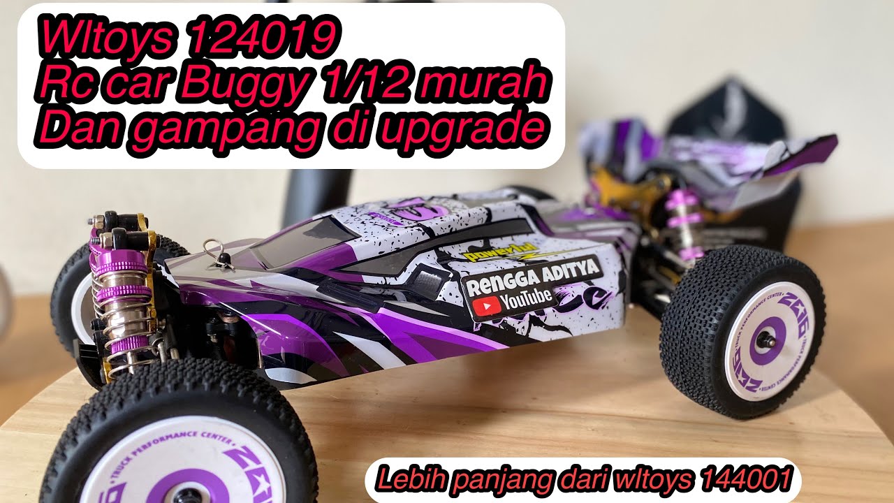 RC CAR WLTOYS 124019 1/12 UNBOXING ,TES SPEED & UPGRADE brushless, dan Murah pastinya