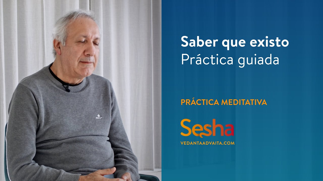 SABER QUE EXISTO. Práctica meditativa guiada