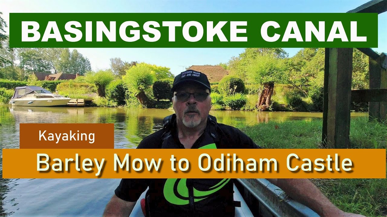 Basingstoke Canal. Barley Mow to Odiham Castle By Kayak.