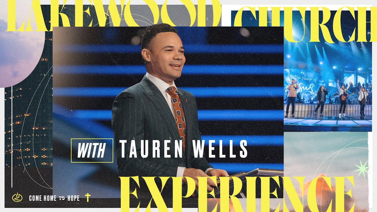 Lakewood Church Service | Tauren Wells Live | June 26, 2022