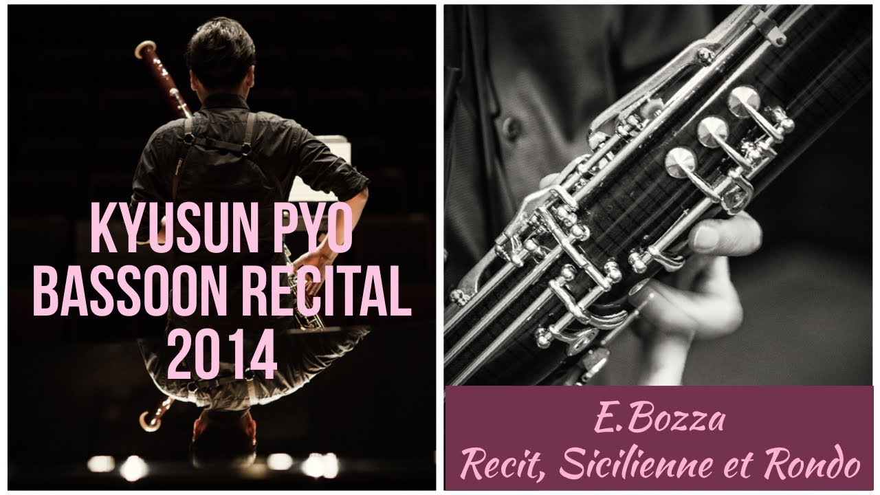 E.Bozza - Recit, Sicilienne et Rondo (KyuSun Pyo) 바순 표규선