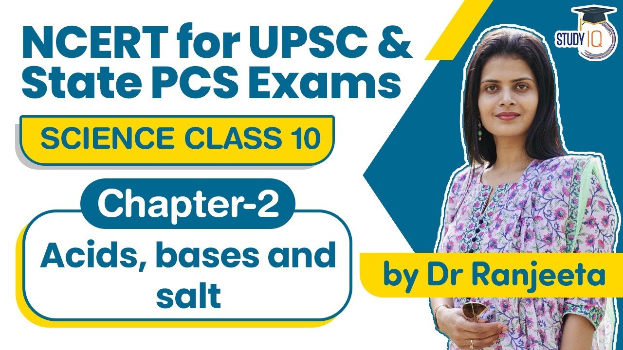 NCERT for UPSC & State PCS Exams - NCERT Science Class 10 Chapter 2 Acids, Bases & Salt