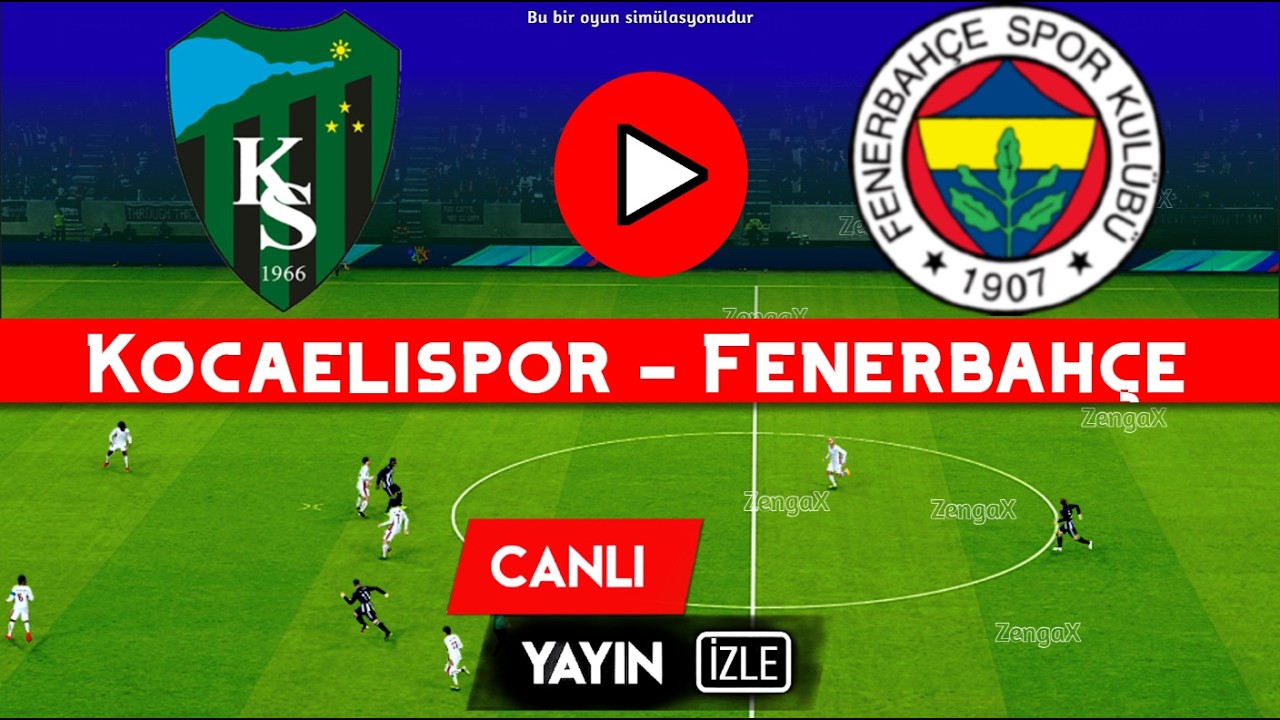 🔴FENERBAHÇE KOCAELİSPOR MAÇINI ANINDA İZLE | eFootball Türkçe Simülasyon