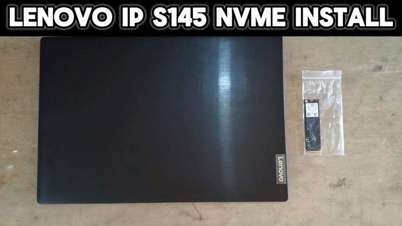 How to Open Lenovo Ideapad S145 Laptop (NVME SSD Upgrade) [Tutorial]