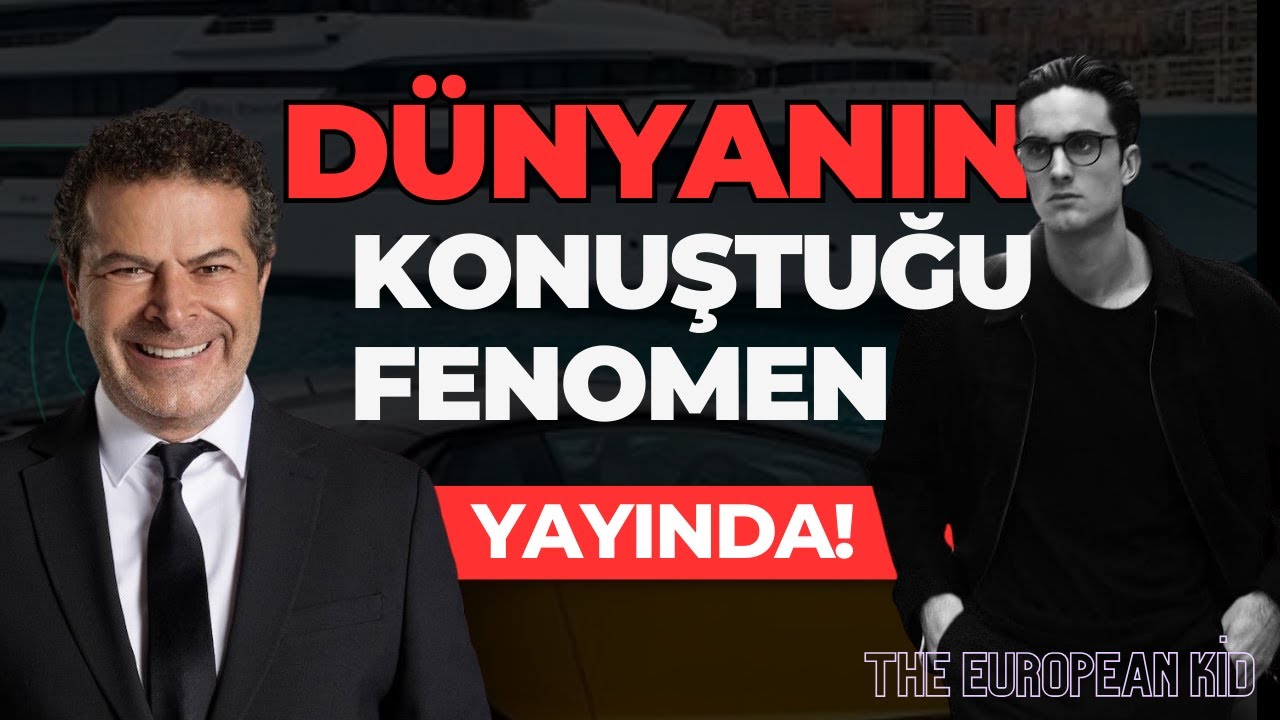 Ger&ccedil;ekten Zengin mi? D&uuml;nyanın Konuştuğu ''The European Kid'' C&uuml;neyt &Ouml;zdemir'e Konuk Oldu!