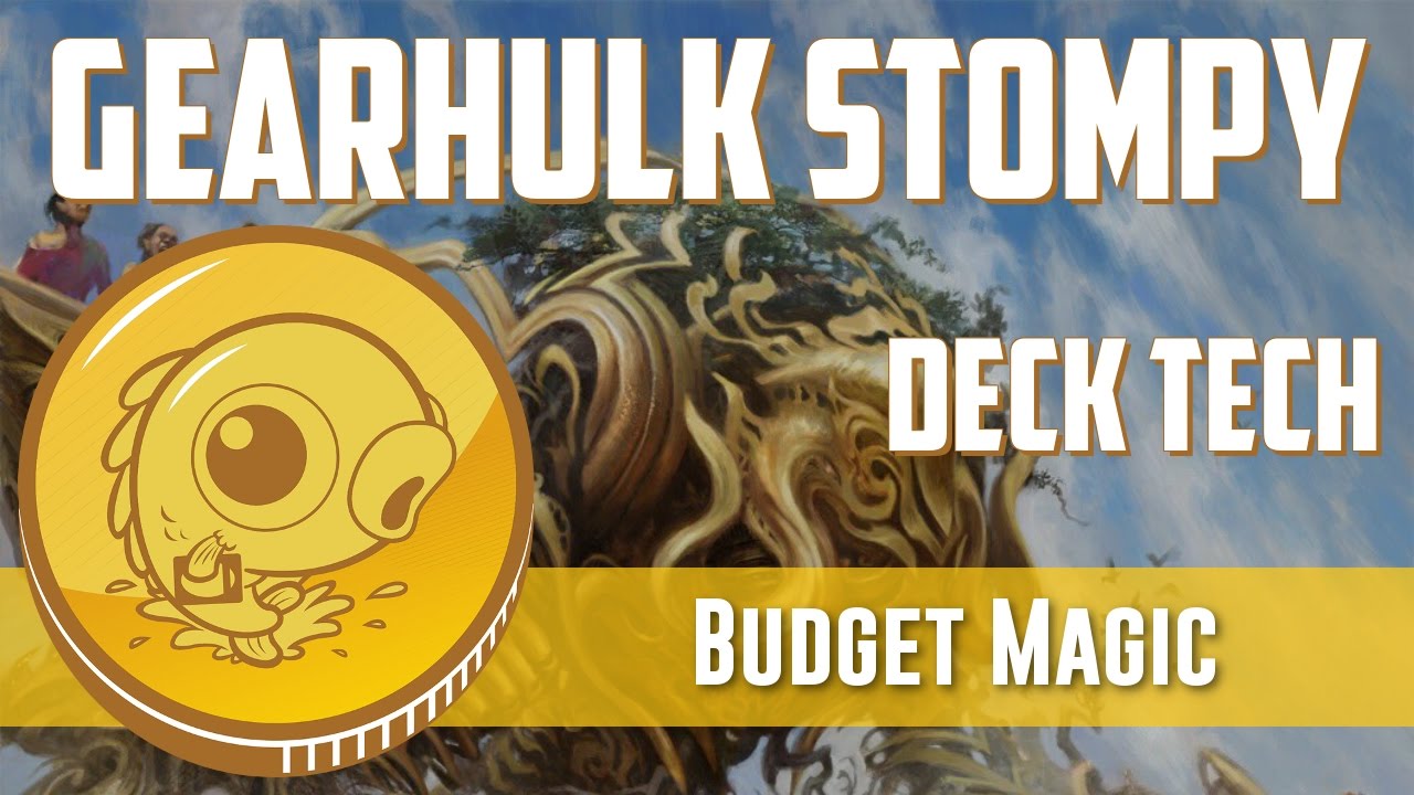 Budget Magic: Gearhulk Stompy (Deck Tech)