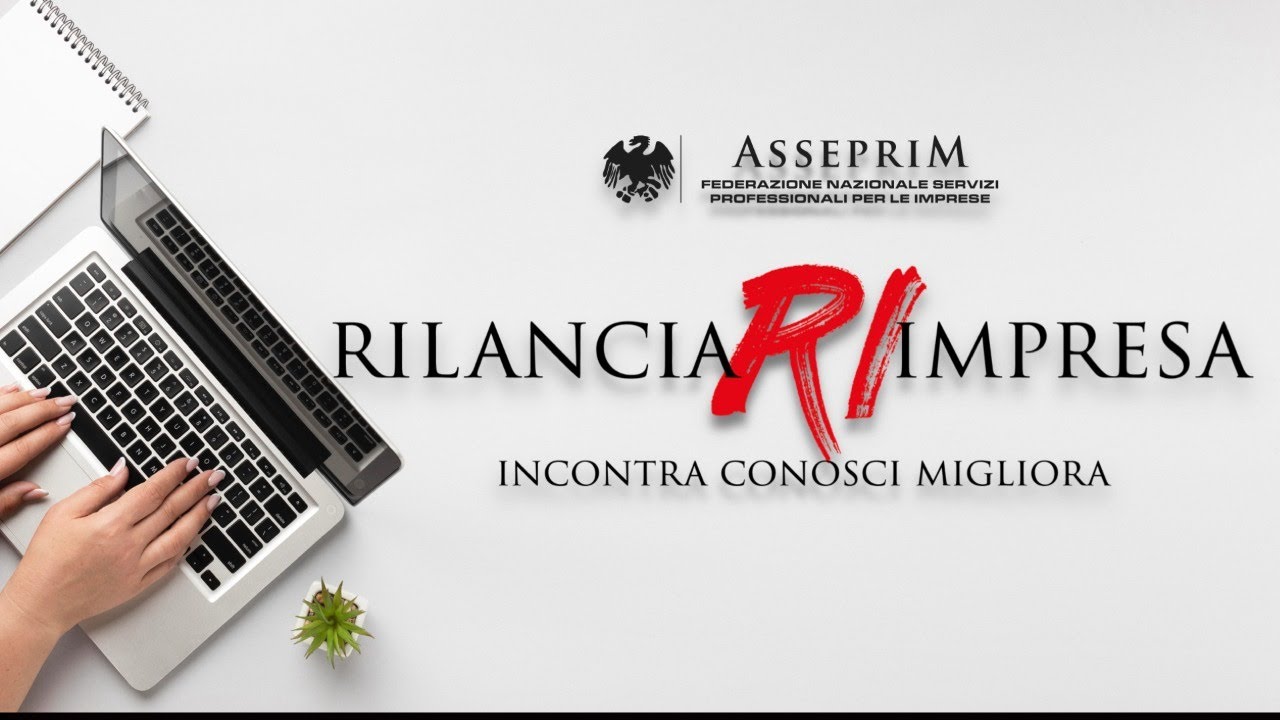 Rilancia Impresa - Presentazione Gruppo Giovani Imprenditori Asseprim