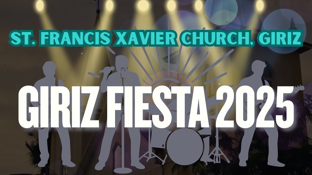 Giriz Fiesta 2025 | St. Francis Xavier CHurch, Giriz