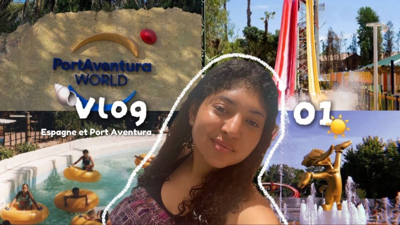 Vlog 01 - Espagne et Port Aventura