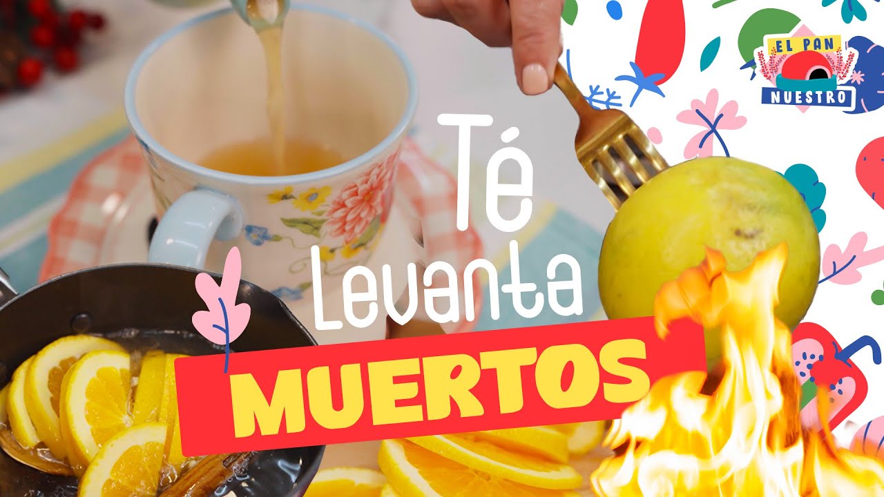 TÉ LEVANTA MUERTOS | Cocinando al Estilo de Mariuxi | El Pan Nuestro