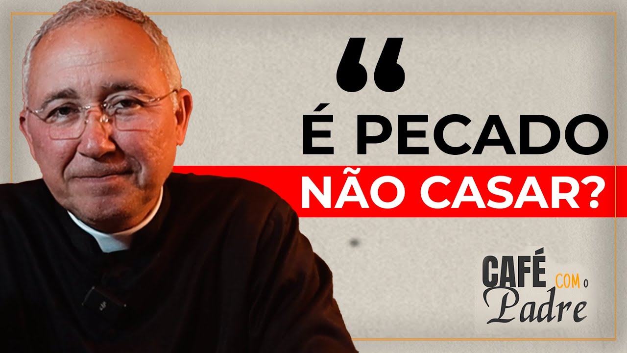 É pecado não casar? | Café com o Padre EP#5