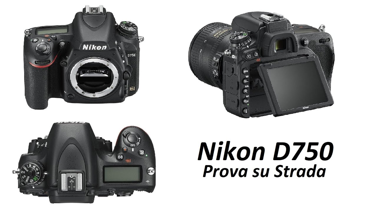 Nikon D750 - Prova su strada