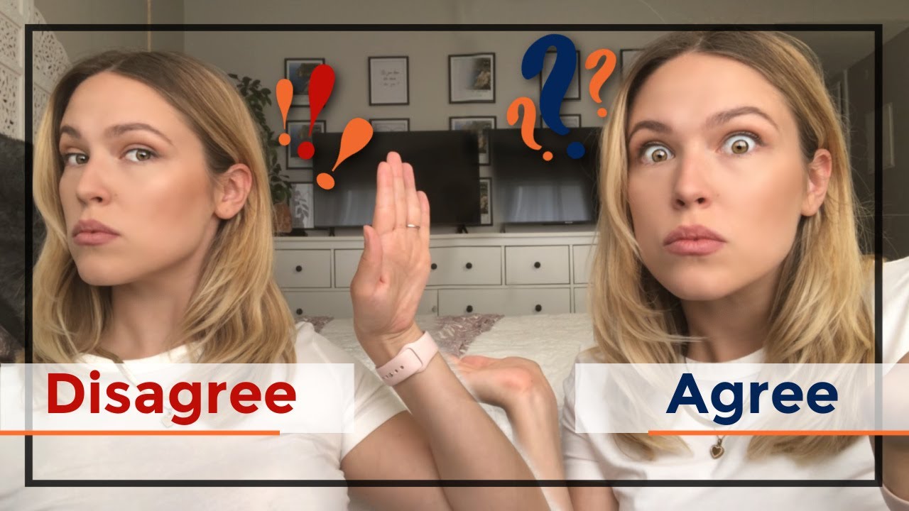 Hogyan vitatkozz angolul? | Agree, disagree, opinion