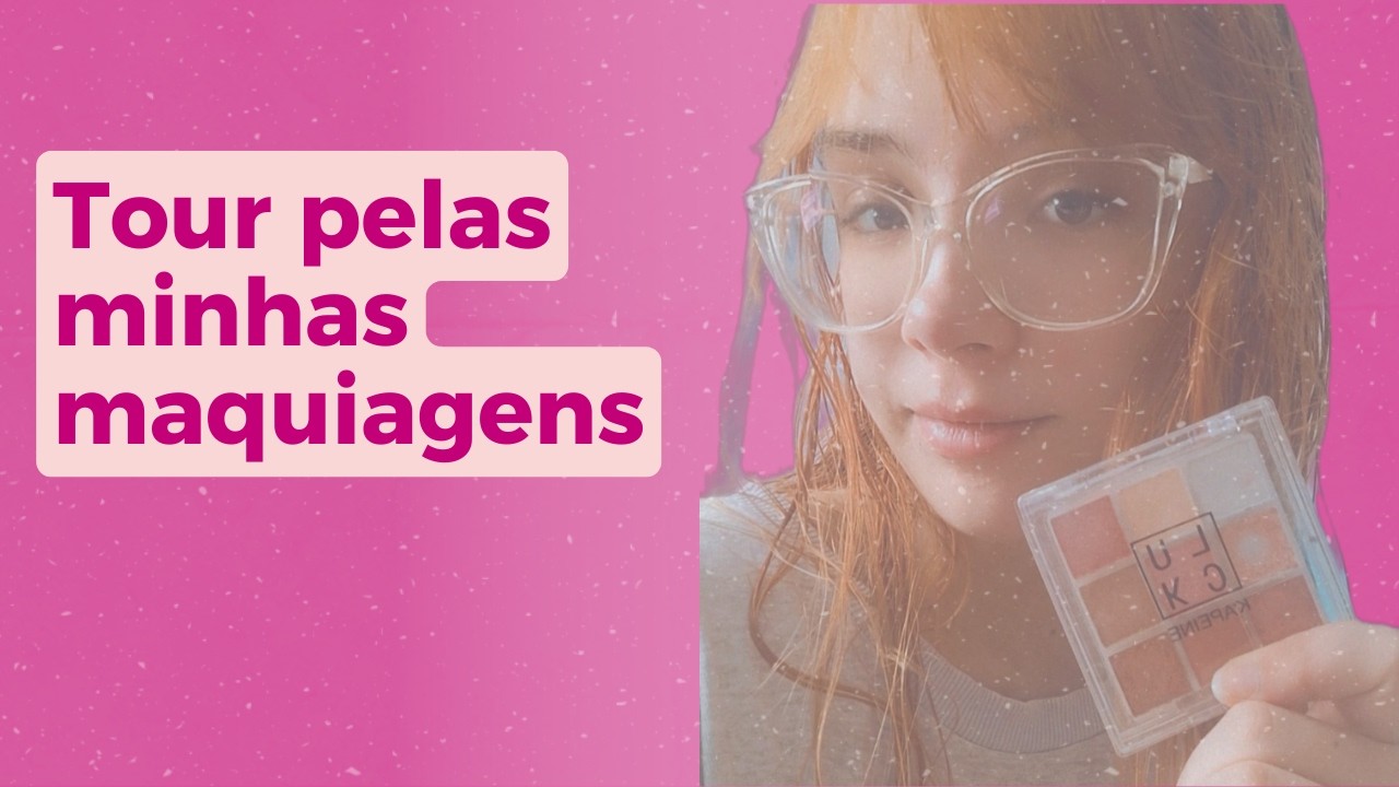TOUR PELAS MINHAS MAQUIAGENS || larirdrocha