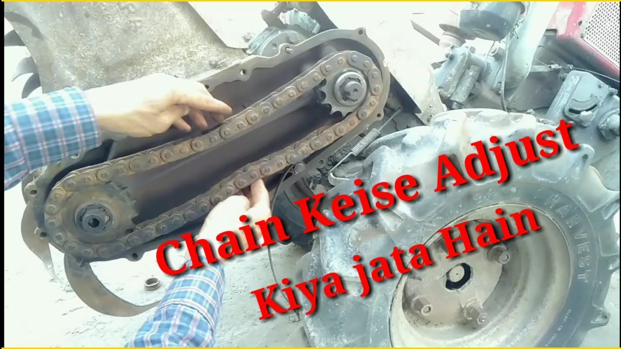 How to adjust power tiller chain