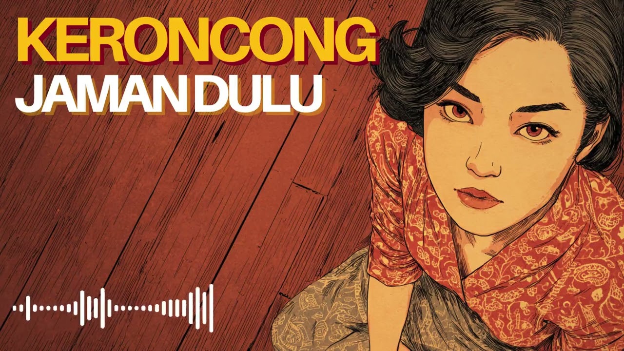 Keroncong Zaman Dulu 🎶 Lagu Lawas Favorit Orang Tua Sepanjang Masa