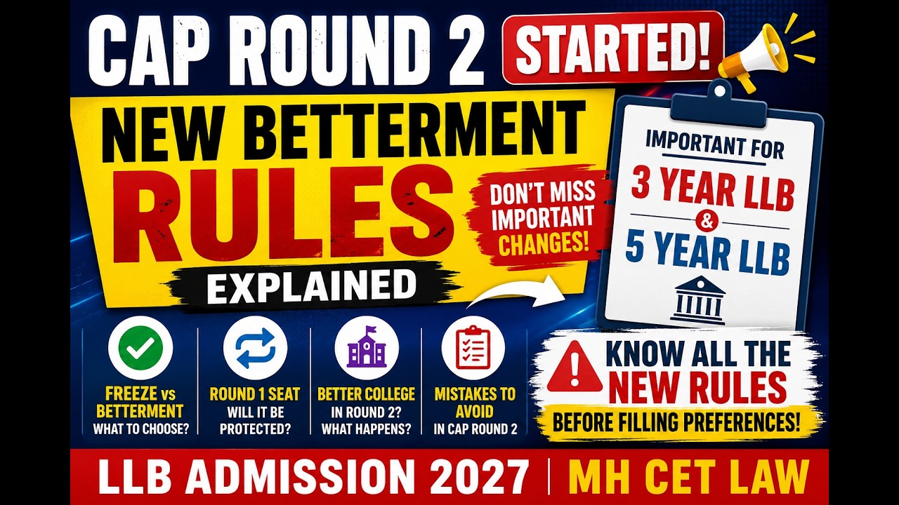 CAP Round 2 Started! 🚨 New Betterment Rules Explained | 3 & 5 Years LLB 2027 | MH CET Law